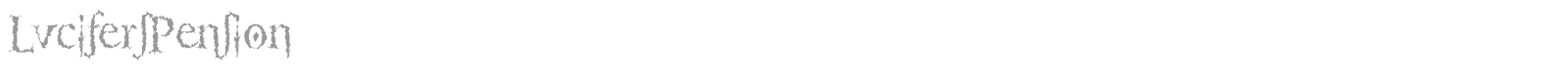 Lucifer's Pension font preview